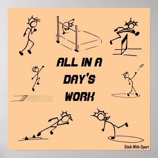 Stickman track en veld "All in a Day's Work" Poster (Voorkant)