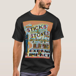 Sticks & Stones/Hollow-points T-Shirt