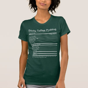 Sticky Toffee Pudding Nutritional Facts, white tex T-shirt