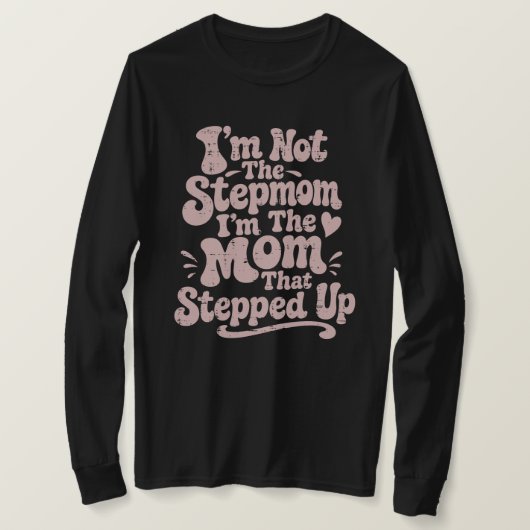 Stiefmoeder cadeau Moeder Die Stapte lange mouw T-shirt (Design voorkant)