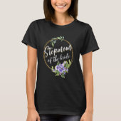 Stiefmoeder van de bruid Trouwen Bruidsmeisjesfees T-shirt (Voorkant)