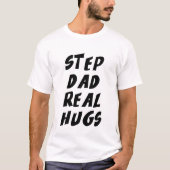 Stiefvader echte knuffels t-shirt (Voorkant)