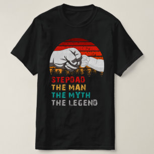 stiefvader het man de mythe van de legende t-shirt