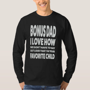 Stiefvader Mens bonus papa ik hou ervan hoe we gee T-shirt