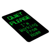 STIET GELIEVE TE WERKEN VAN THUISTeken Magneet (Rechterzijde)