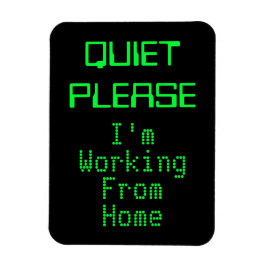 STIET GELIEVE TE WERKEN VAN THUISTeken Magneet