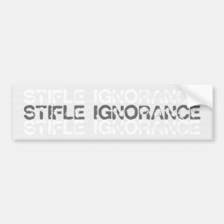 Stifle Ignorance Bumpersticker