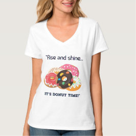 STIJG EN GLANS, ZIJN DONUT TIJD T-SHIRT