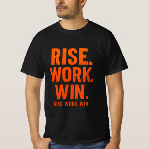 STIJGEN. WORK. WIN. – Inspirerend Motivatie T-SH T-shirt