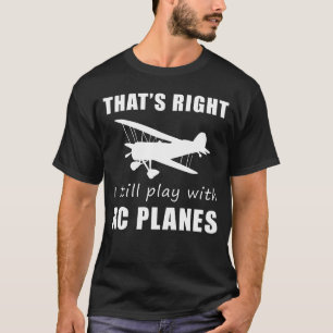 Stijgende Humor: Speel nog steeds met RC-Planes T- T-shirt