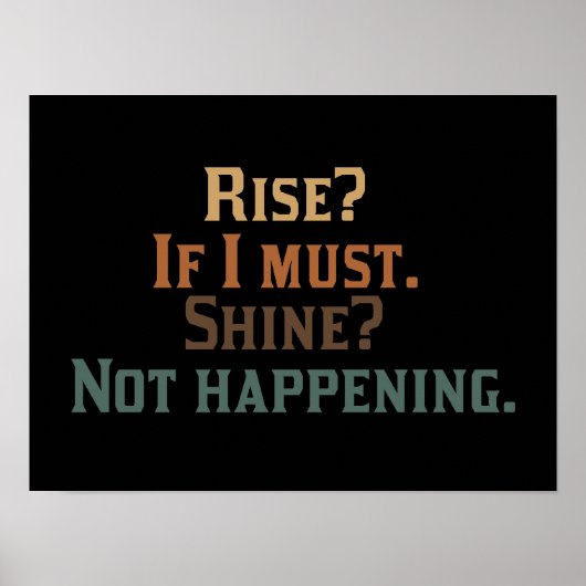 Stijging? Als ik het moet. Shine? Het gebeurt niet Poster (Voorkant)