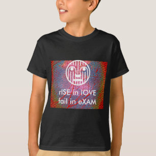 Stijging in Liefde, Falen in eXAM T-shirt