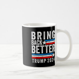Stijl Bring Back Beter Trump 2024 Koffiemok