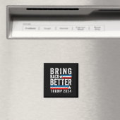 Stijl Bring Back Beter Trump 2024 Magneet (Insitu (Vaatwasser))