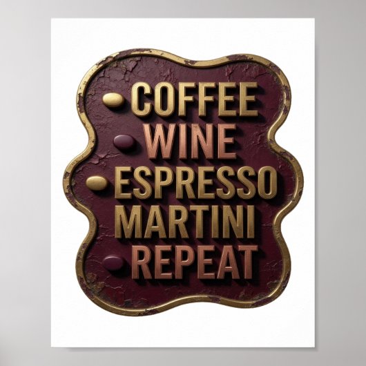 Stijlvol Goud COFFEE WINE ESPRESSO MARTINI HERHALI Poster (Voorkant)