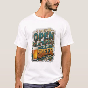 Stijlvol IK BEN IN EEN OPENE RELATIE MET BIER T-shirt