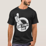 Stijlvol verhaal Bro T-shirt<br><div class="desc">Voor meer als dit,  bezoek en doorblader honderden virally-geïnspireerde,  online humor en meme verwante design op duizenden klantgerichte producten! ..</div>