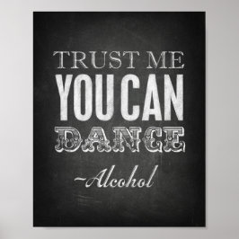 Stijlvol VERTROUWEN ME DAT U KUNT DANKEN -Alcohol  Poster
