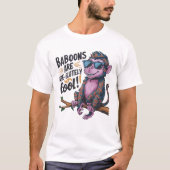 Stijlvolle baviaan: bavianen zijn aap-absoluut coo t-shirt (Voorkant)