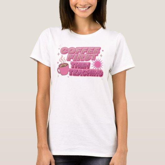 Stijlvolle COFEE EERST DAN ONDERWIJS Kunstcomposit T-shirt (Voorkant)