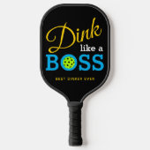 Stijlvolle DINK ALS EEN BOSS Pickleball Paddle (Voorkant)