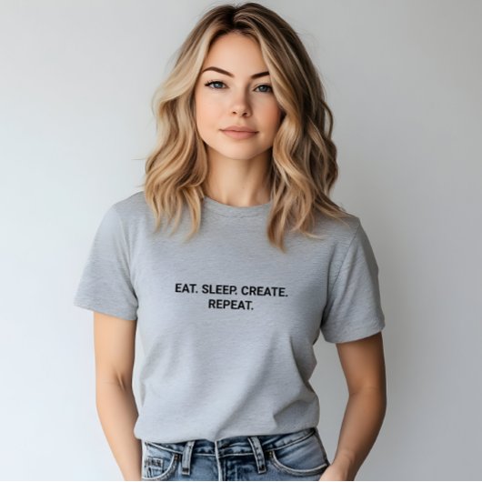 Stijlvolle grijze Eat Sleep Creëer Herhaal Slogan T-shirt