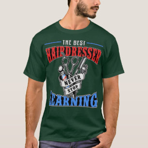 Stijlvolle haar - Beste hairdresser - Leer nooit m T-shirt
