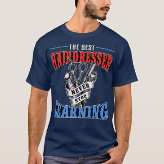 Stijlvolle haar - Beste hairdresser - Leer nooit m T-shirt