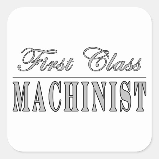 Stijlvolle Machinisten: Eerste Klasse Machinist Vierkante Sticker (Voorkant)