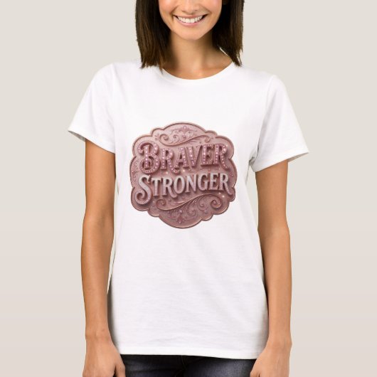 Stijlvolle Roze BRAVER STRONGER T-shirt (Voorkant)