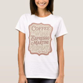 Stijlvolle Roze COFFIE WIJN ESPRESSO MARTINI HERHA T-shirt