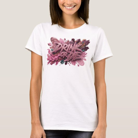 Stijlvolle Roze DRINK OR DIE T-shirt (Voorkant)