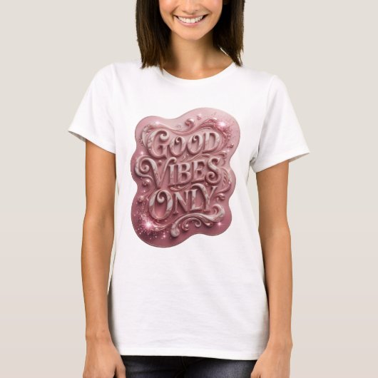 Stijlvolle Roze GOOD VIBES ONLY Statement T-shirt (Voorkant)