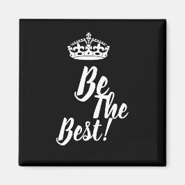 Stijlvolle 'Wees de Beste' Kroon Motivatie Magneet