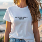 Stijlvolle White Eat Sleep Creëer Herhaal Slogan T-shirt