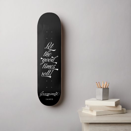 Stijlzwart laat de Good Times Roll Groomsman Persoonlijk Skateboard (Muurkunst)