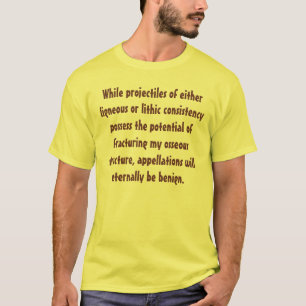 Stikken en stenen kunnen mijn botten breken... t-shirt