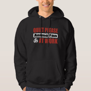 Stil alsjeblieft Anime Fan op het werk Hoodie