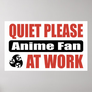 Stil alsjeblieft Anime Fan op het werk Poster