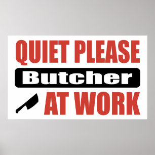 Stil alsjeblieft Butcher op het werk Poster