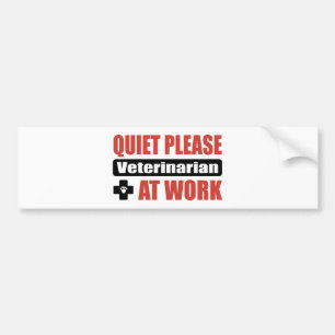 Stil alsjeblieft dierenarts op het werk bumpersticker