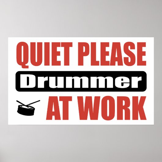Stil alsjeblieft Drummer op het werk Poster (Voorkant)