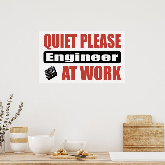 Stil alsjeblieft Engineer op het werk Poster (Keuken)