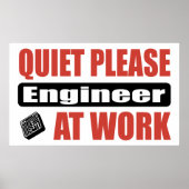 Stil alsjeblieft Engineer op het werk Poster (Voorkant)