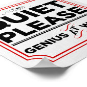 Stil alsjeblieft Genius op het werk Poster (Hoek)