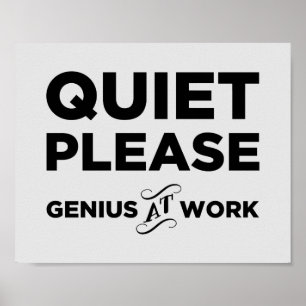 Stil alsjeblieft Genius op het werk Poster