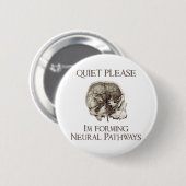 Stil alsjeblieft: Ik maak Neurale Pathways Ronde Button 5,7 Cm (Voorkant /achterkant)