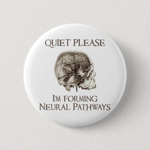 Stil alsjeblieft: Ik maak Neurale Pathways Ronde Button 5,7 Cm