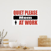 Stil alsjeblieft mama op het werk poster (Keuken)
