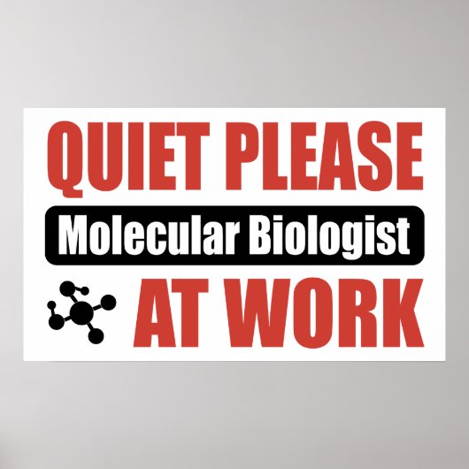 Stil alsjeblieft Molecular Bioloog op het werk Poster (Voorkant)